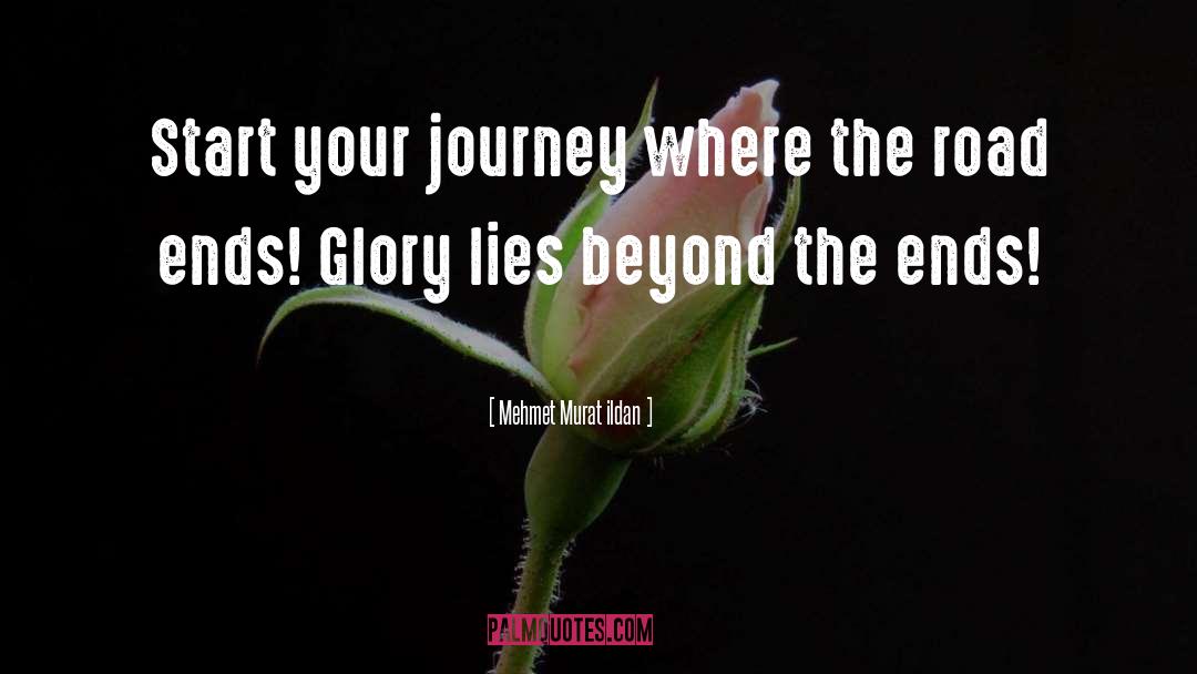 Start Your Journey quotes by Mehmet Murat Ildan