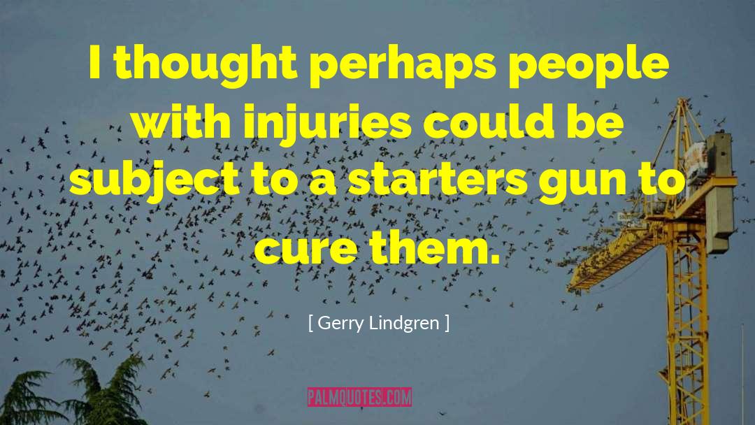 Starters quotes by Gerry Lindgren