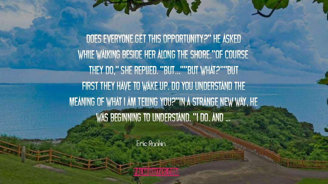 Starting A New Beginning quotes by Eric Rankin