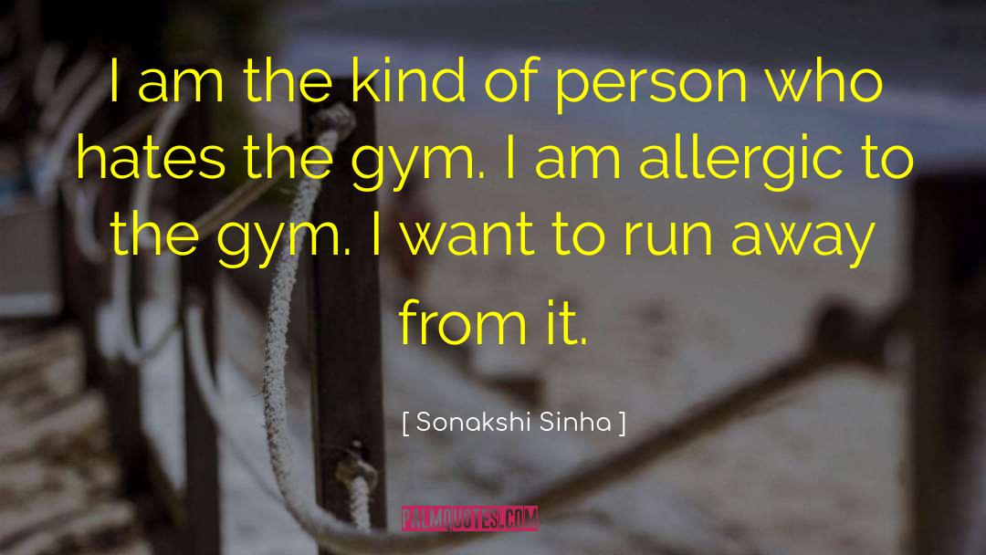 Starting Gym quotes by Sonakshi Sinha