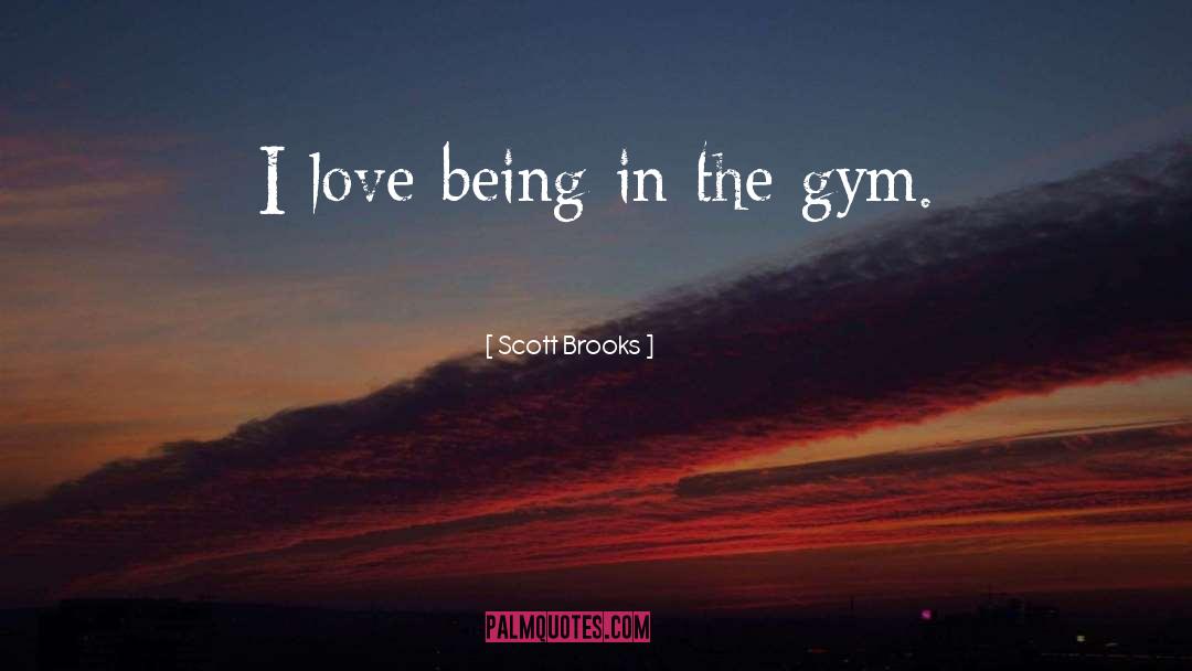 Starting Gym quotes by Scott Brooks