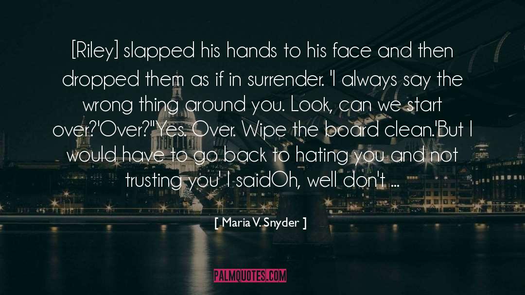 Starting Over quotes by Maria V. Snyder