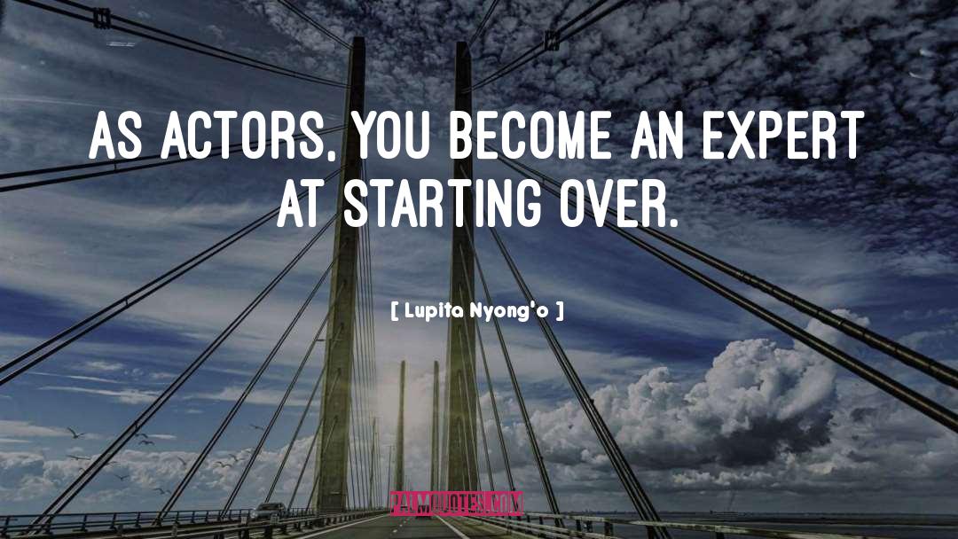 Starting Over quotes by Lupita Nyong'o