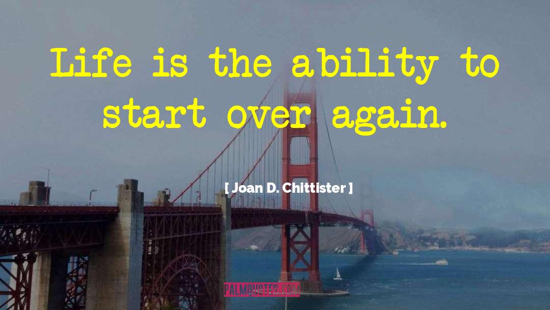 Starting Over quotes by Joan D. Chittister