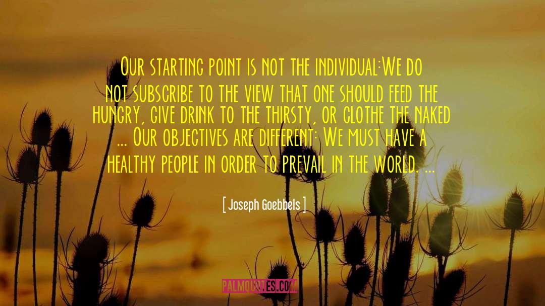 Starting Point quotes by Joseph Goebbels