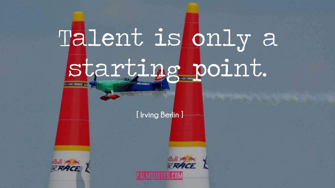 Starting Point quotes by Irving Berlin