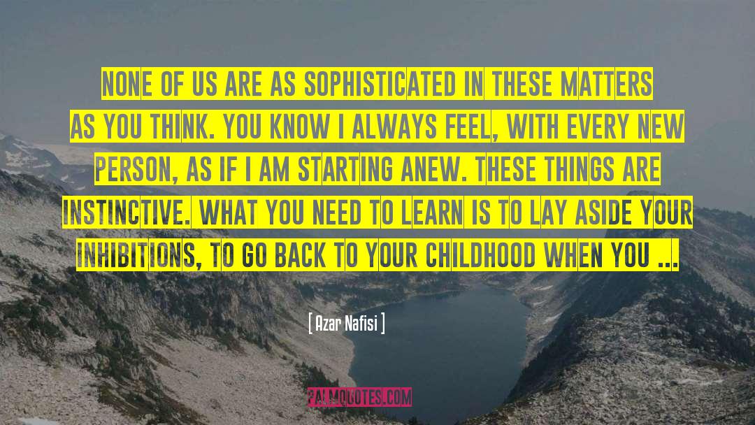 Starting Points quotes by Azar Nafisi