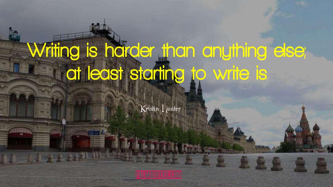 Starting To Write quotes by Kristin Hunter