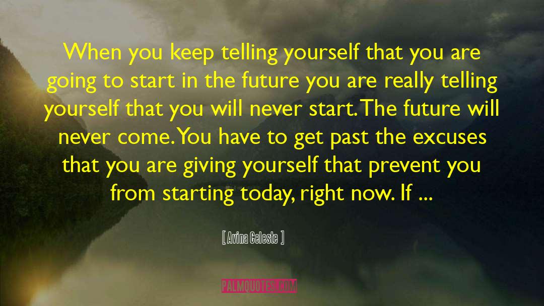 Starting Today quotes by Avina Celeste