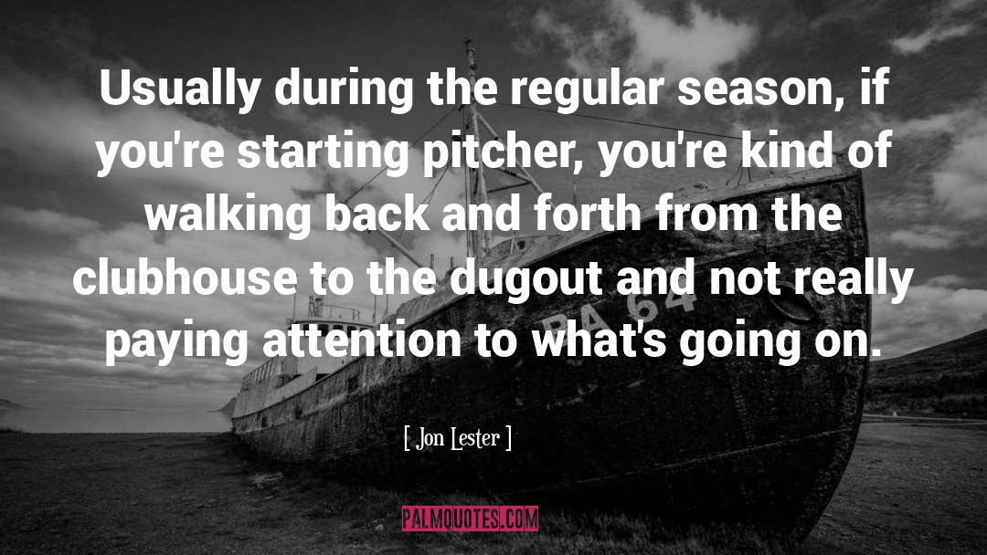 Starting Up quotes by Jon Lester