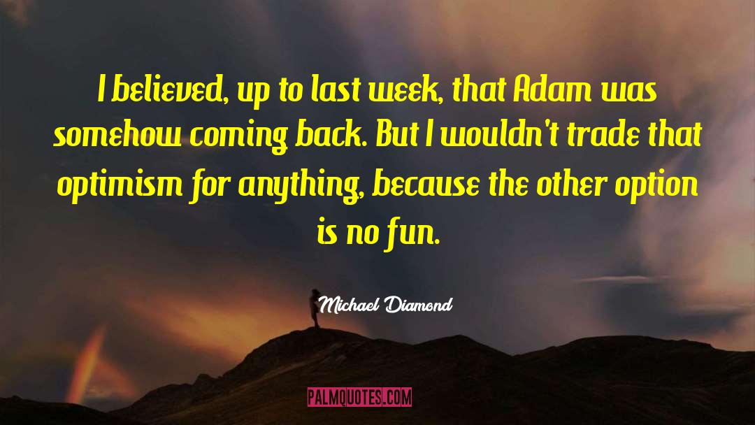 Starting Week quotes by Michael Diamond