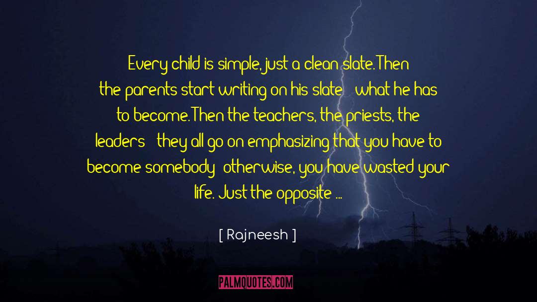 Starting With A Clean Slate quotes by Rajneesh