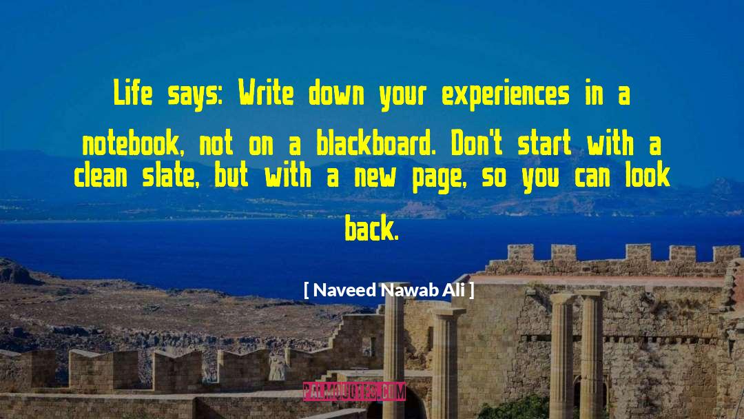 Starting With A Clean Slate quotes by Naveed Nawab Ali