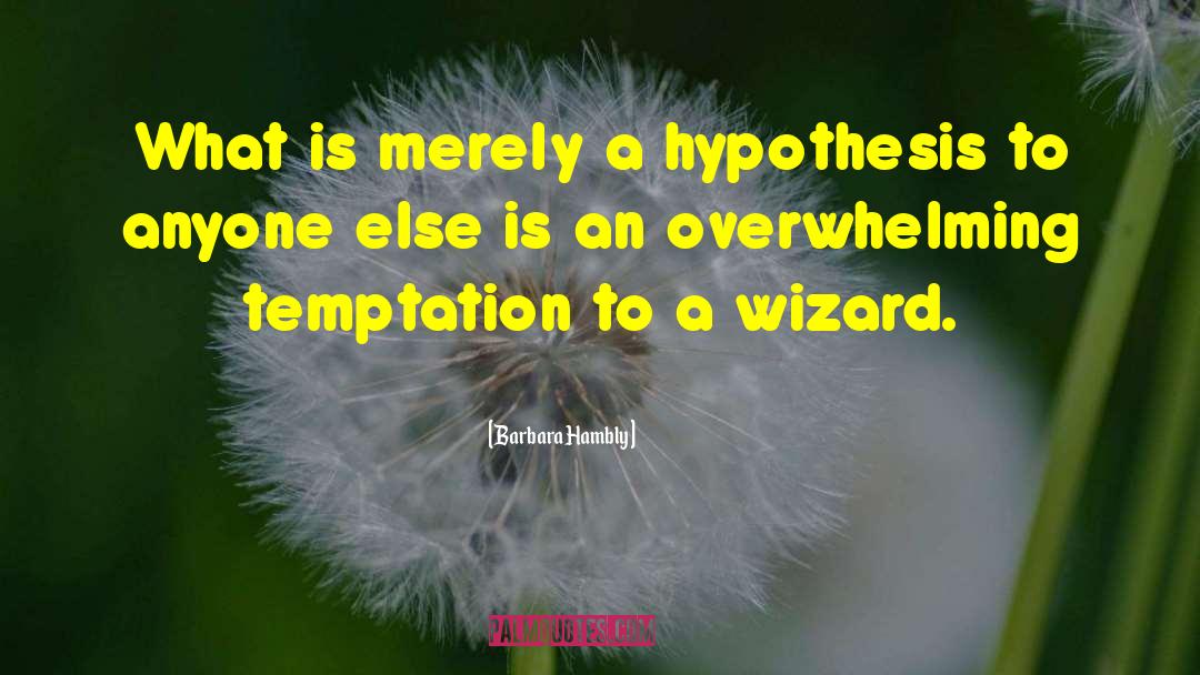 Startling Wizards quotes by Barbara Hambly