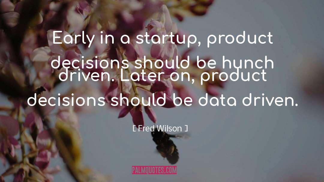 Startup quotes by Fred Wilson