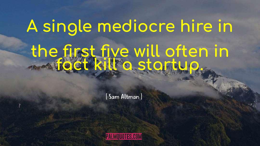 Startup quotes by Sam Altman