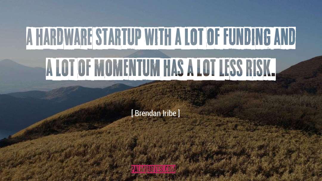 Startup Resources quotes by Brendan Iribe