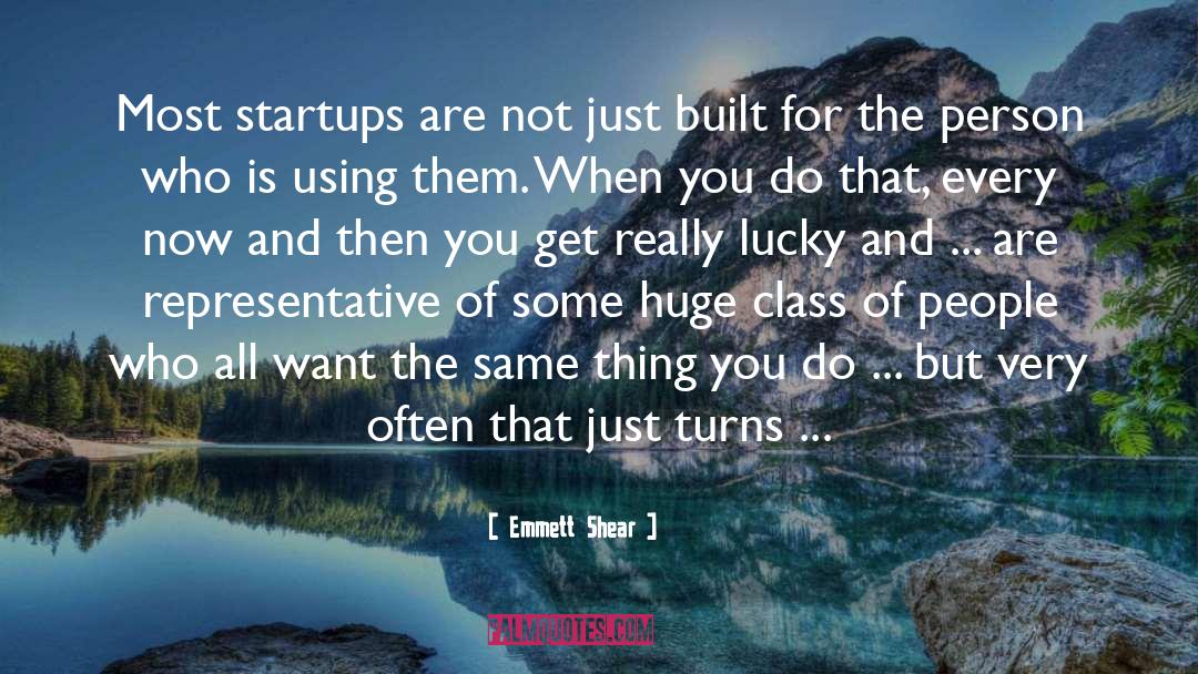 Startups quotes by Emmett Shear