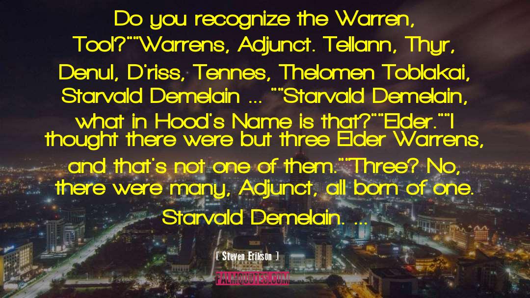 Starvald Demelain quotes by Steven Erikson
