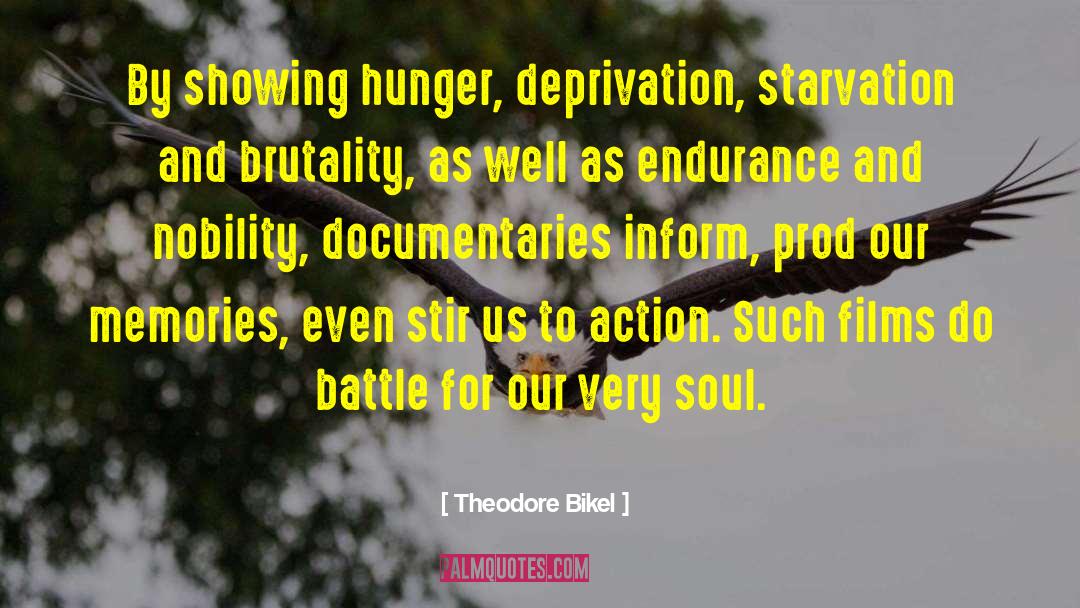 Starvation quotes by Theodore Bikel