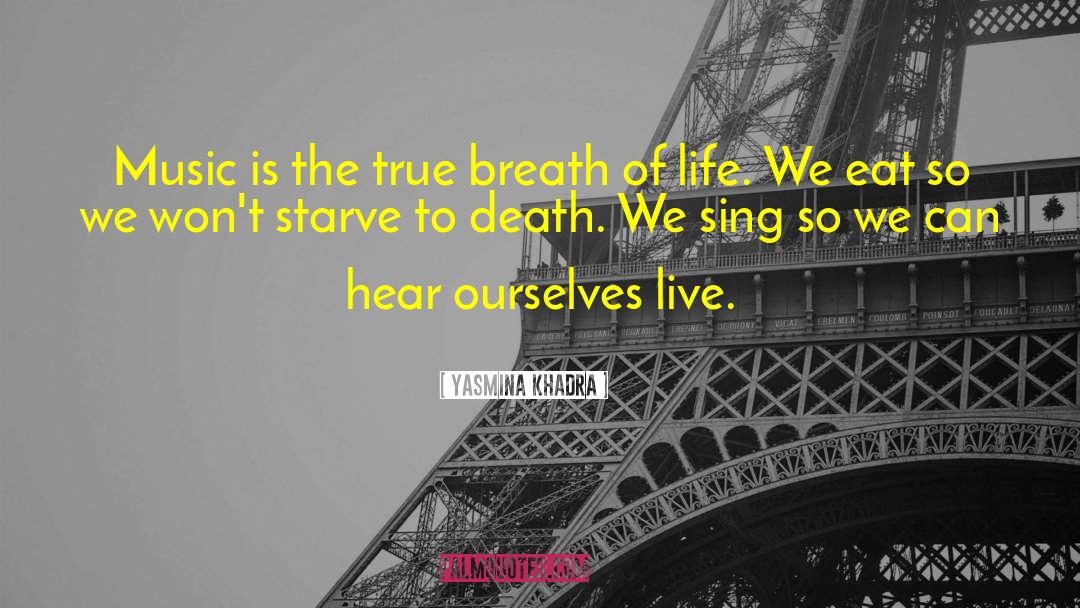 Starve To Death quotes by Yasmina Khadra