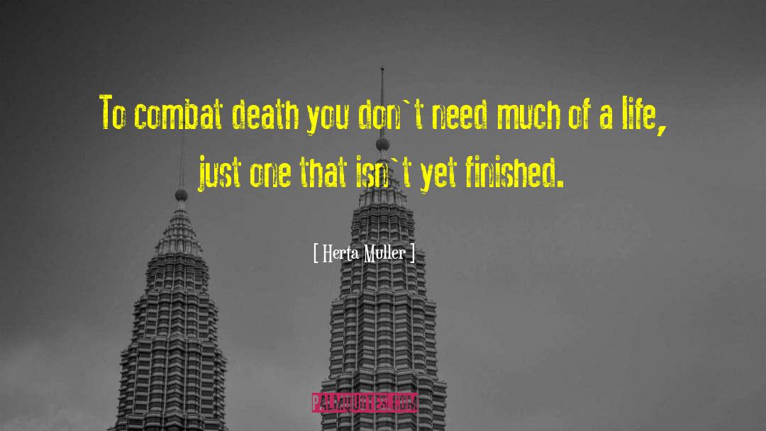 Starve To Death quotes by Herta Muller