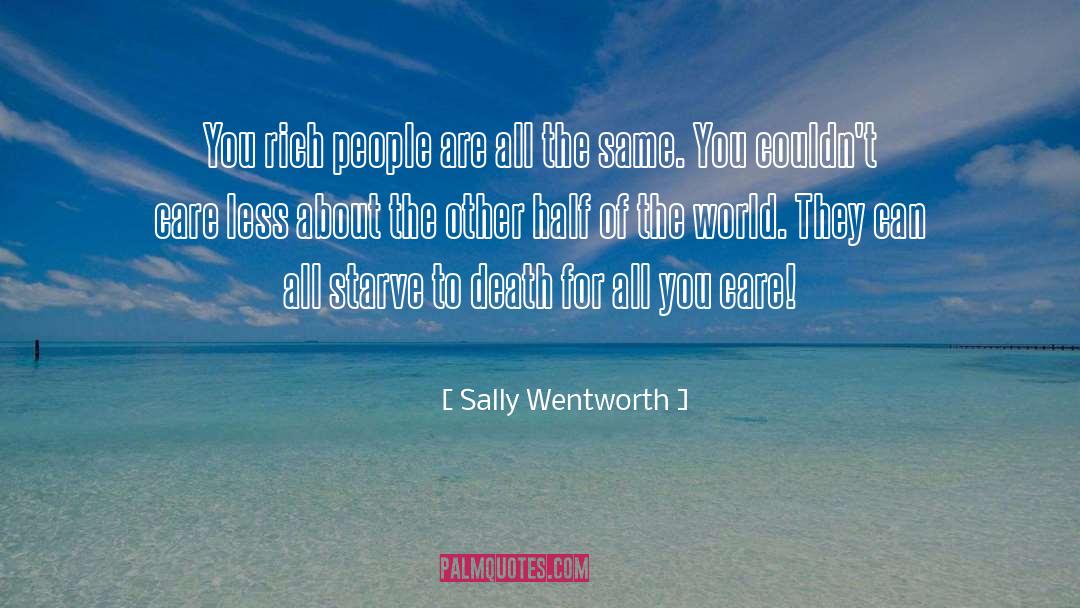 Starve To Death quotes by Sally Wentworth