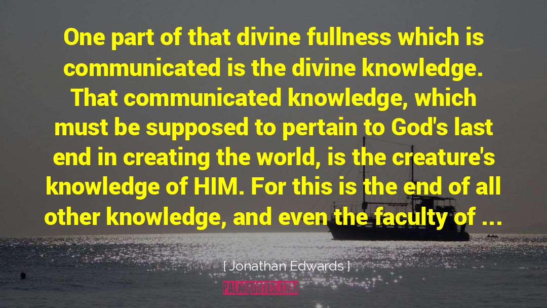 Starved For Knowledge quotes by Jonathan Edwards