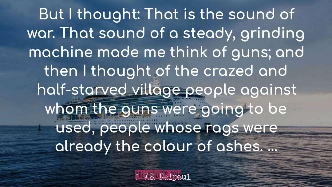 Starved quotes by V.S. Naipaul