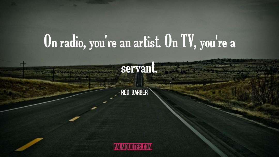Starving Artist quotes by Red Barber
