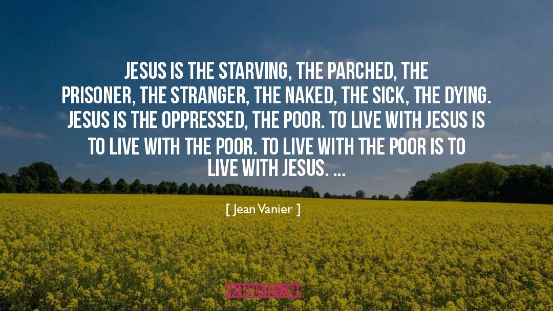 Starving quotes by Jean Vanier