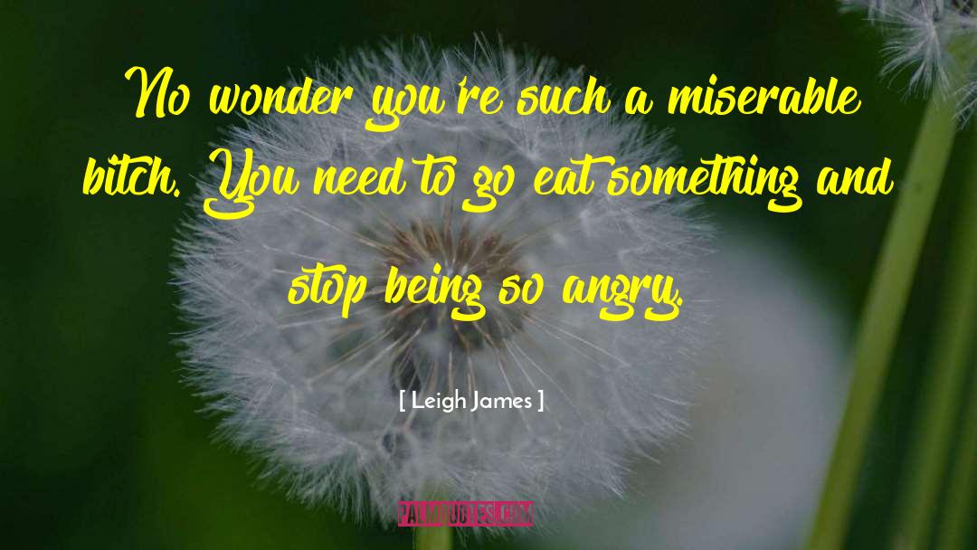 Starving Yourself quotes by Leigh James