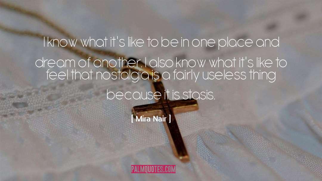 Stasis quotes by Mira Nair