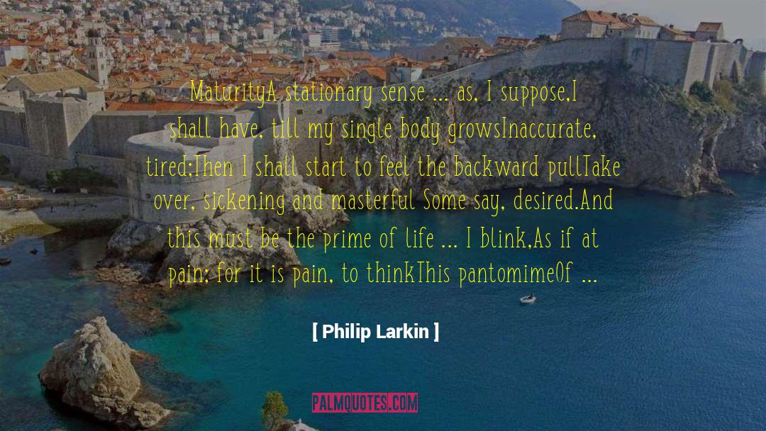 Stasis quotes by Philip Larkin