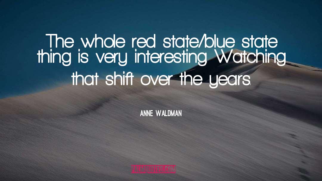 State Formation quotes by Anne Waldman