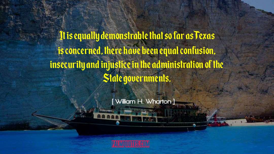 State Government quotes by William H. Wharton