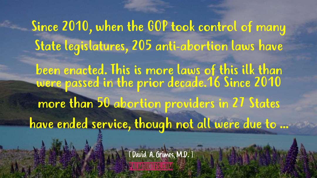 State Legislatures quotes by David A. Grimes, M.D.