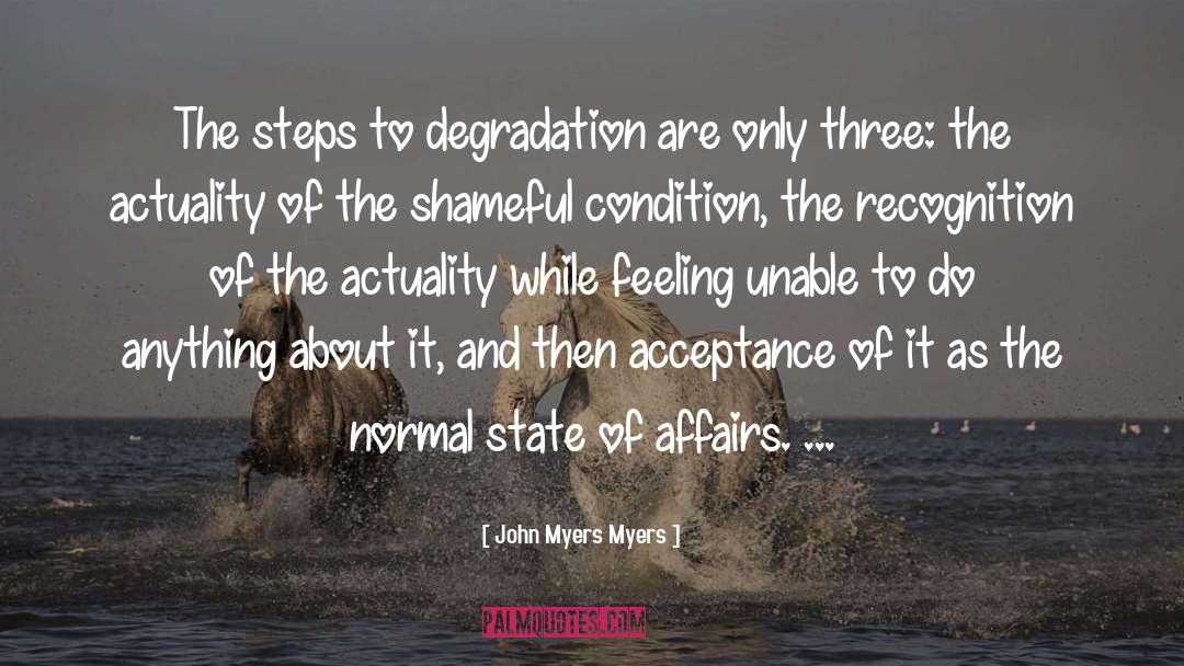 State Of Affairs quotes by John Myers Myers