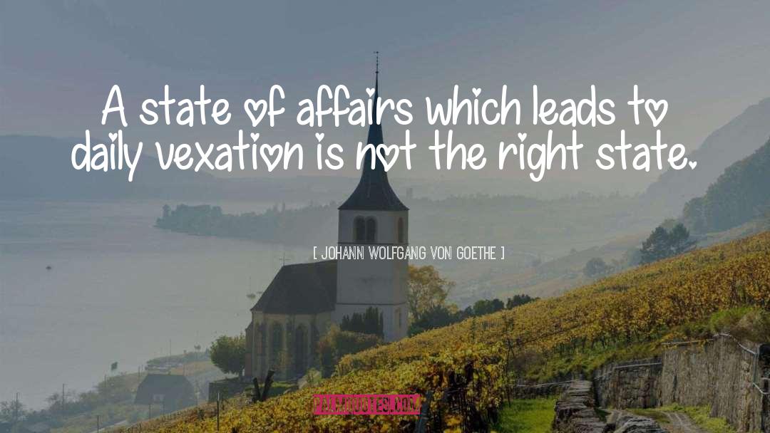 State Of Affairs quotes by Johann Wolfgang Von Goethe