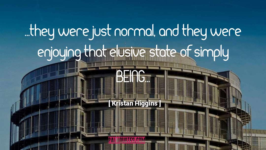 State Of Being quotes by Kristan Higgins