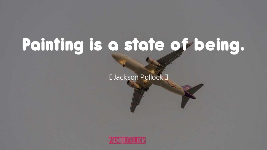 State Of Being quotes by Jackson Pollock