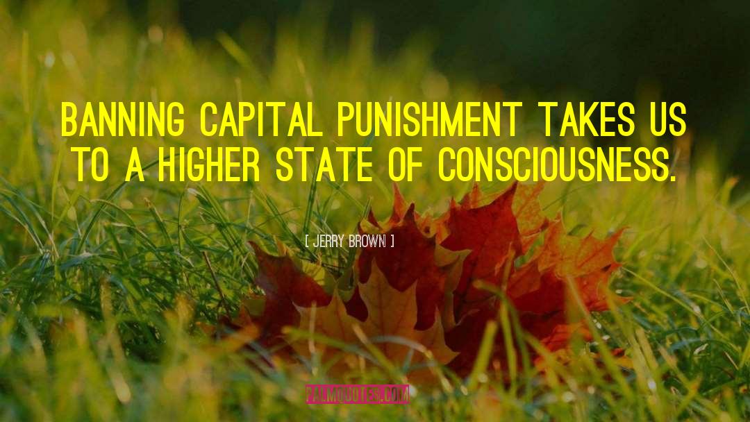 State Of Consciousness quotes by Jerry Brown