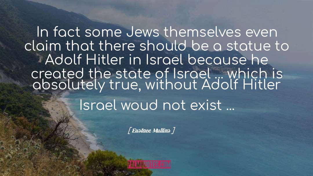 State Of Israel quotes by Eustace Mullins