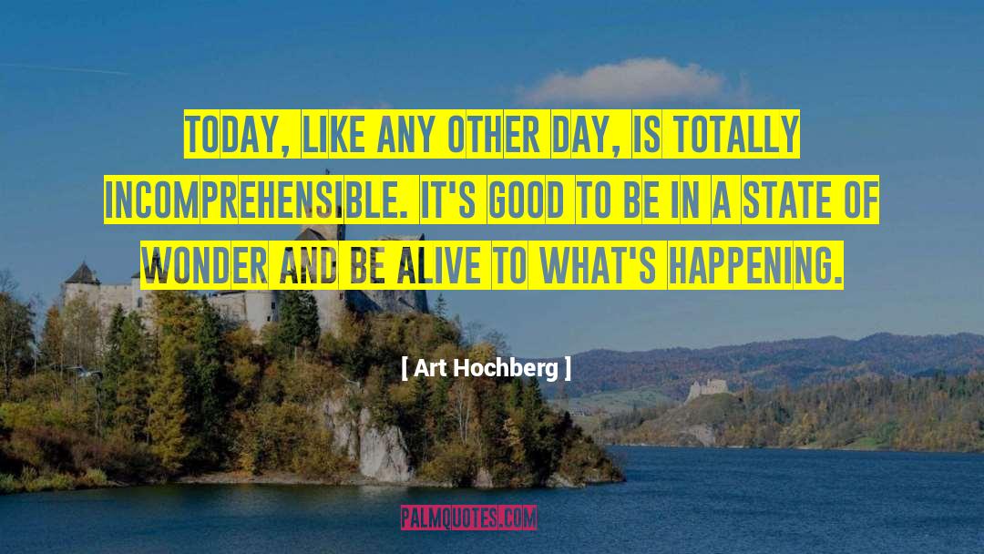 State Of Wonder quotes by Art Hochberg