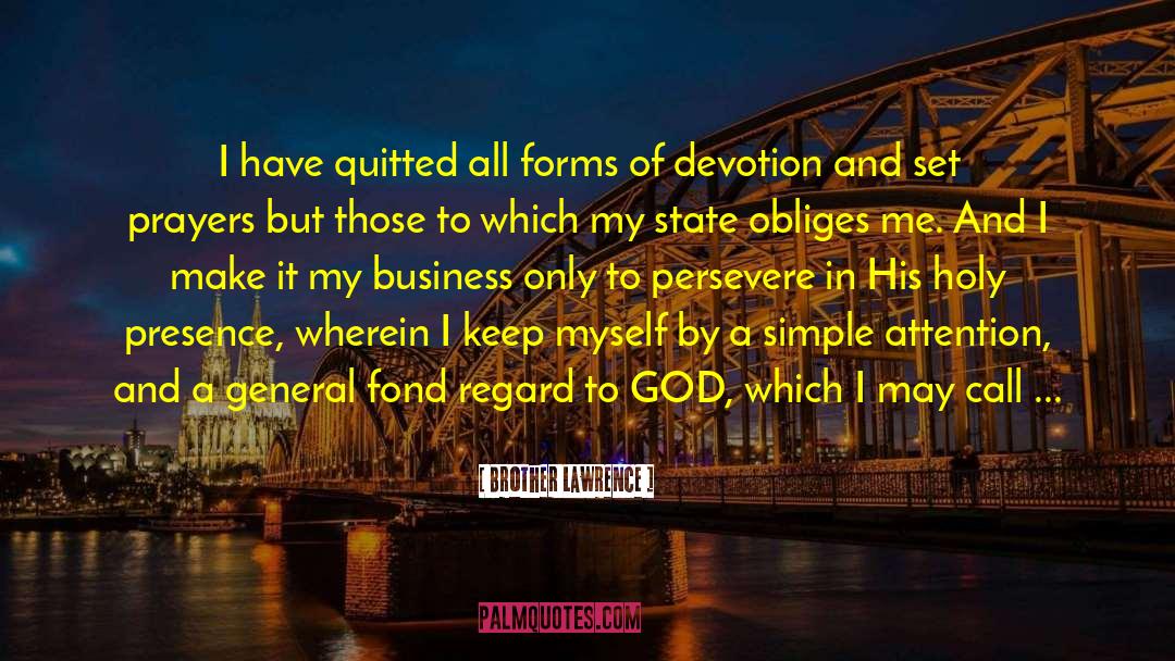 State That Starts quotes by Brother Lawrence