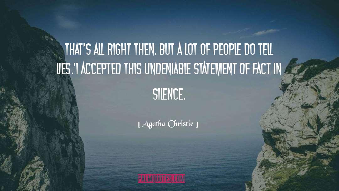 Statement Of Fact quotes by Agatha Christie
