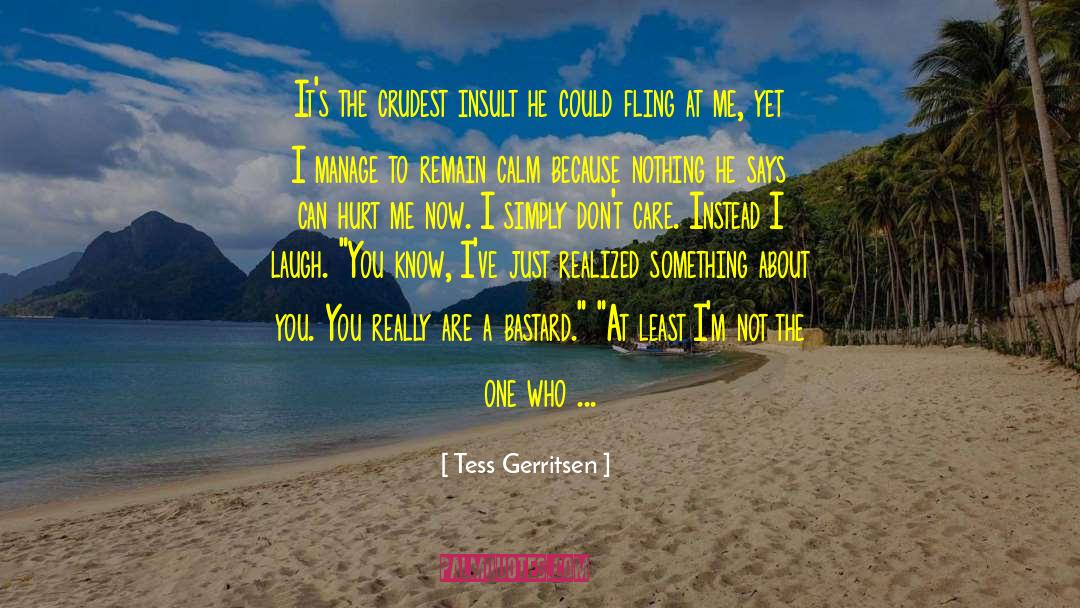 States You Can Remain quotes by Tess Gerritsen