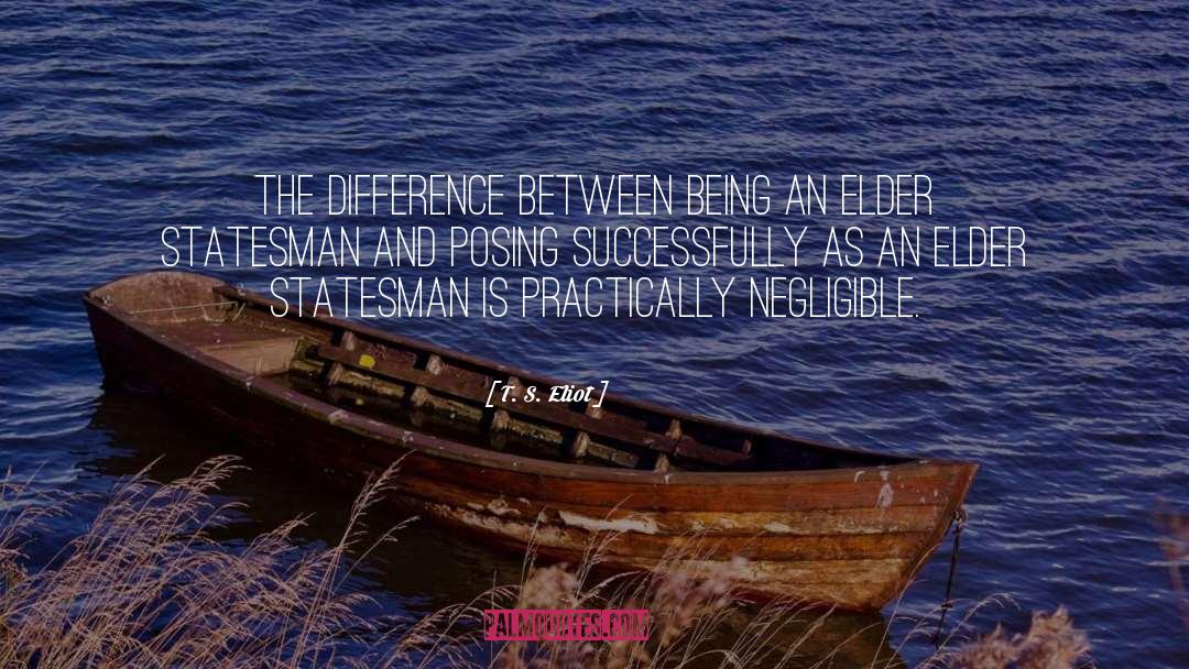 Statesman quotes by T. S. Eliot