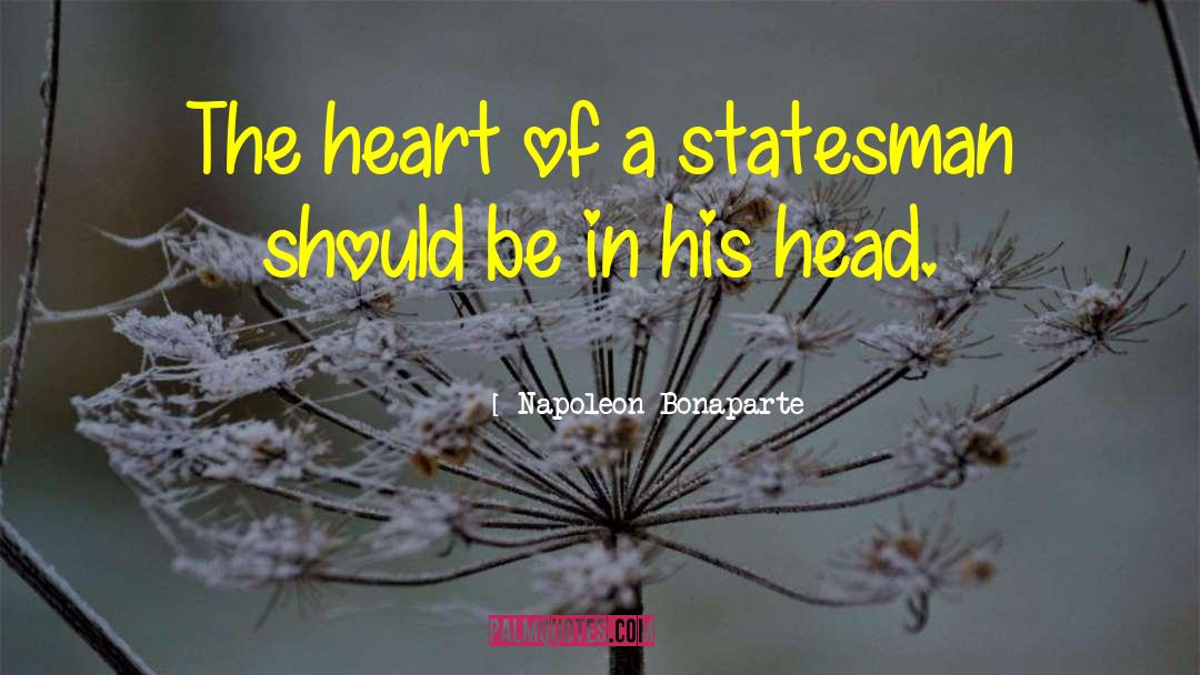 Statesman quotes by Napoleon Bonaparte