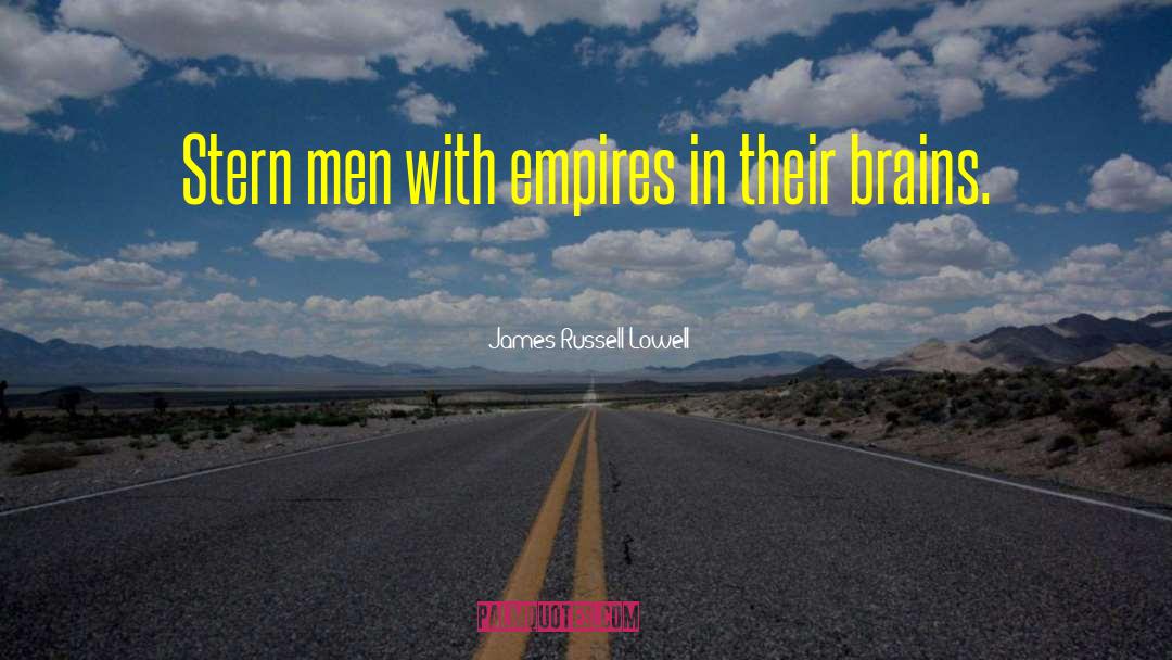 Statesmanship quotes by James Russell Lowell